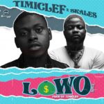 Timiclef Lowo Remix ft. Skales mp3 download