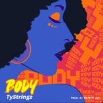 TyStringz Body mp3 download