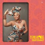 Yemi Alade mp3 downloadEnjoyment