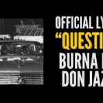 Burna Boy Question ft. Don Jazzy Lyrics