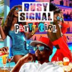 Busy Signal Party Girl mp3 download