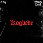 CDQ Kogbede Ft. Wande Coal Mp3 Download