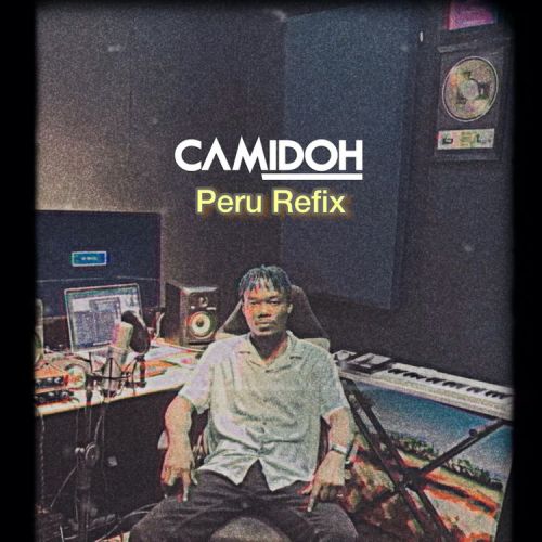 Camidoh Peru (Refix) mp3 download
