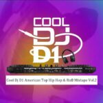Cool DJ D1 American Top Hip Hop & RnB Mixtape Vol.2 mp3 download