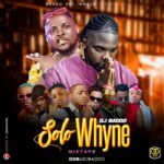 DJ Baddo Solo Whyne Mix mp3 download