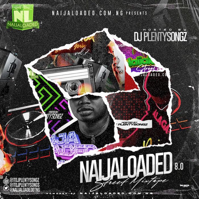 DJ PlentySongz Naijaloaded Street Mix (Vol.8) mp3 download