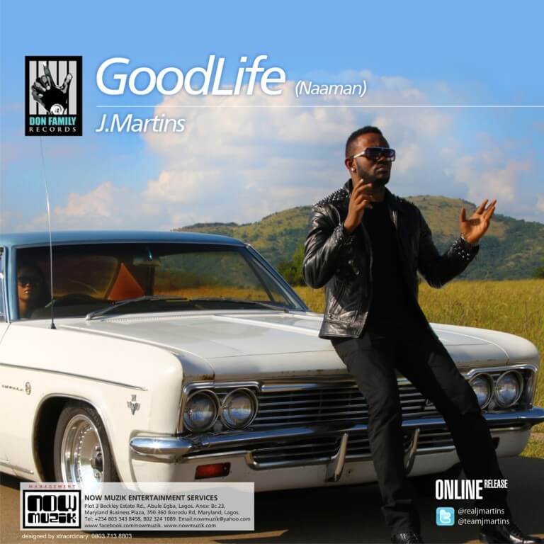 J Martins Good Life (Namaan) Mp3 Download