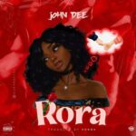 John Dee Rora Mp3 Download