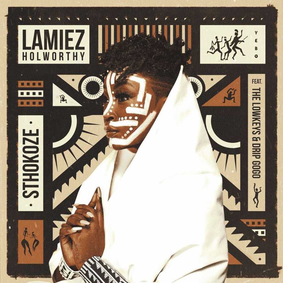 Lamiez Holworthy Sthokoze Ft. Drip Gogo & The Lowkeys mp3 download