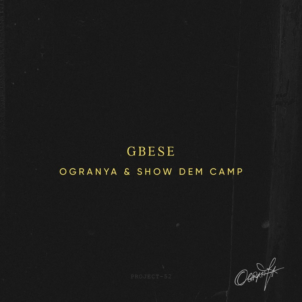 Ogranya Gbese ft. Show Dem Camp mp3 download