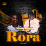 Olatop Ekula & Barry Jhay Rora mp3 download