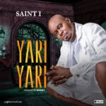 Saint I Yari Yari mp3 download