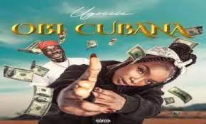 Ugoccie Obi Cubana Mp3 Download