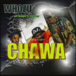 Whozu Chawa Ft. Rayvanny & Ntosh Gazi mp3 download