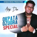 Anyi Don Okpata Ozuora Special ( Album ) Mp3 Download