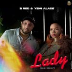 B-Red Lady ft Yemi Alade mp3 download