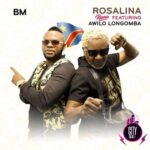 BM — Rosalina (Remix) ft. Awilo Longomba Mp3 Download