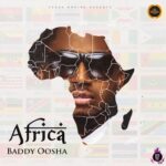 Baddy Oosha Africa mp3 download