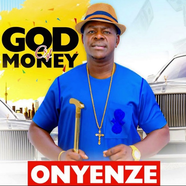 Chief Onyenze Nwa Amobi – God Of Money Mp3 Download