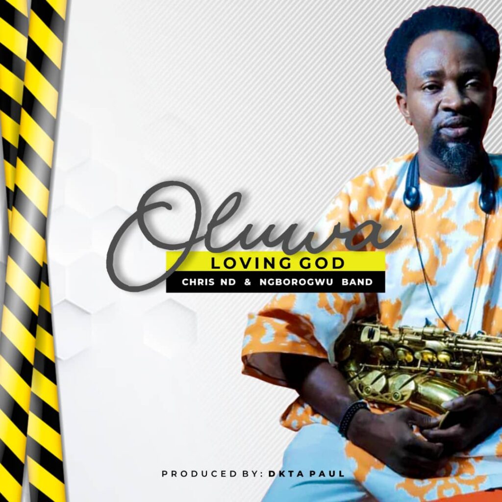 Chris ND Oluwa Show Me Love ft. Ngborogwu Band mp3 download