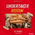 DJ Fashkid Undertaker Riddim Mp3 Download