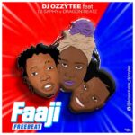 DJ Ozzytee Faaji Ft. DJ Saphy x Dragon Beatz mp3 download