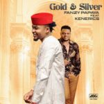 Fanzy Papaya Gold And Silver Ft. Ken Erics Mp3 Download