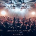 Genesis 99 Singalali Emakaya Ft. MFR Souls & Killa Punch mp3 download