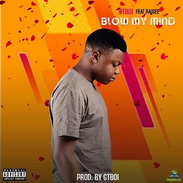 GtBoi Blow My Mind ft Raigee Mp3 Download