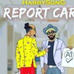 Harrysong Report Card Mp3 Download