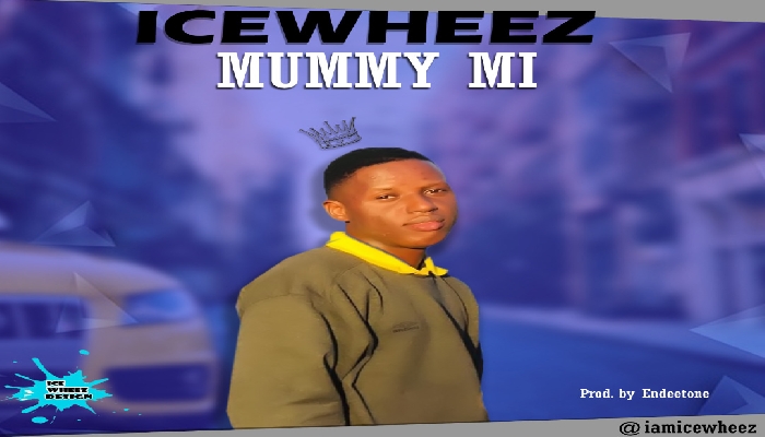 Icewheez Mummy Mi Mp3 Download