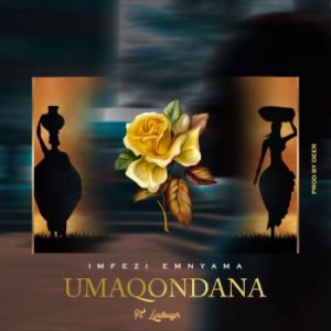 Imfezi Emnyama Umaqonodana ft. Lindough mp3 download