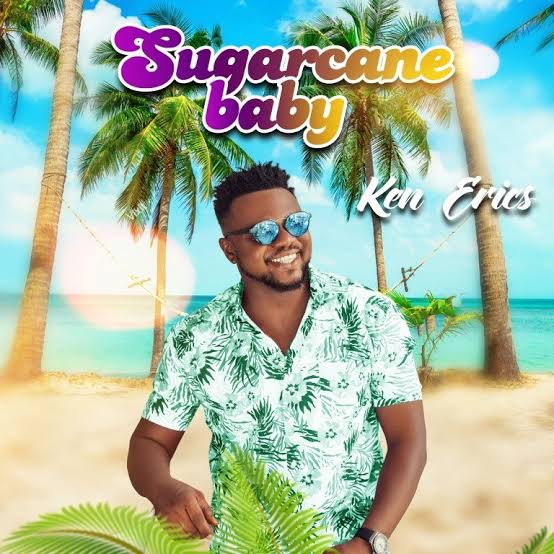 Ken Erics Sugarcane Baby Mp3 Download