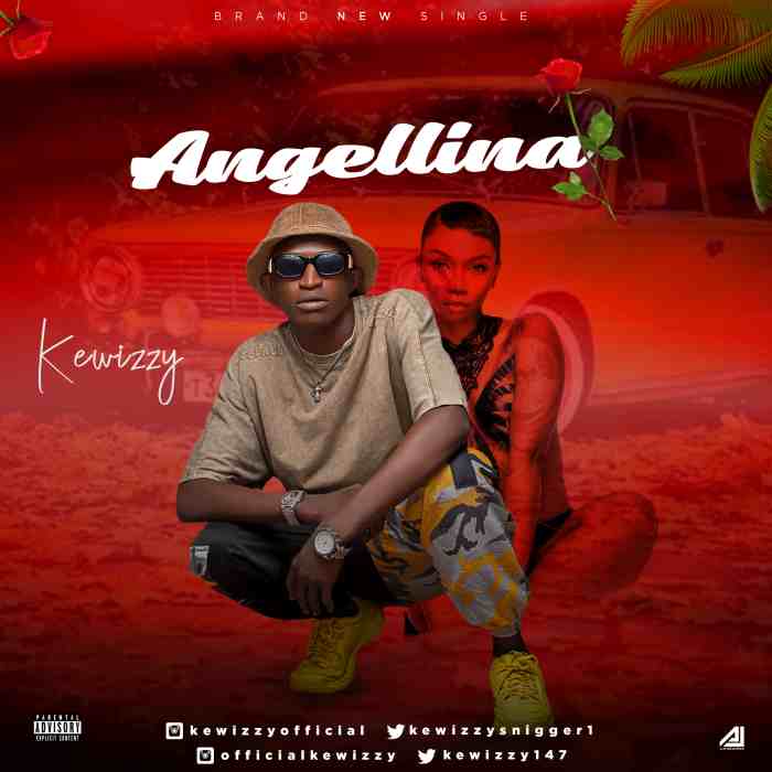 Kewizzy Angellina mp3 download