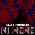 Killy ft. Harmonize Ni Wewe mp3 download