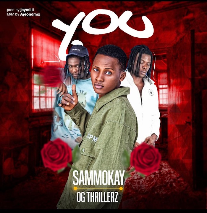 Sammokay Ft. OG Thrillerz You mp3 download