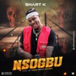 Smart K Nsogbu mp3 download