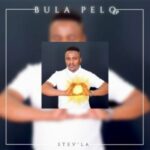 Stev’la Bula Pelo ft. Vigro Deep mp3 download