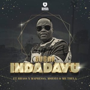 Sugar Indadavu ft. Rhass, Mapressa, Mshayi & Mr Thela mp3 download