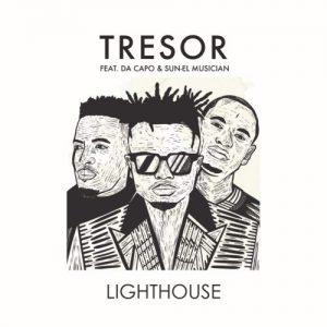 Tresor, Da Capo & Sun-EL Musician Lighthouse mp3 download