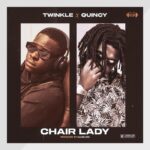 Twinkle Ft. Quincy Chairlady Mp3 download