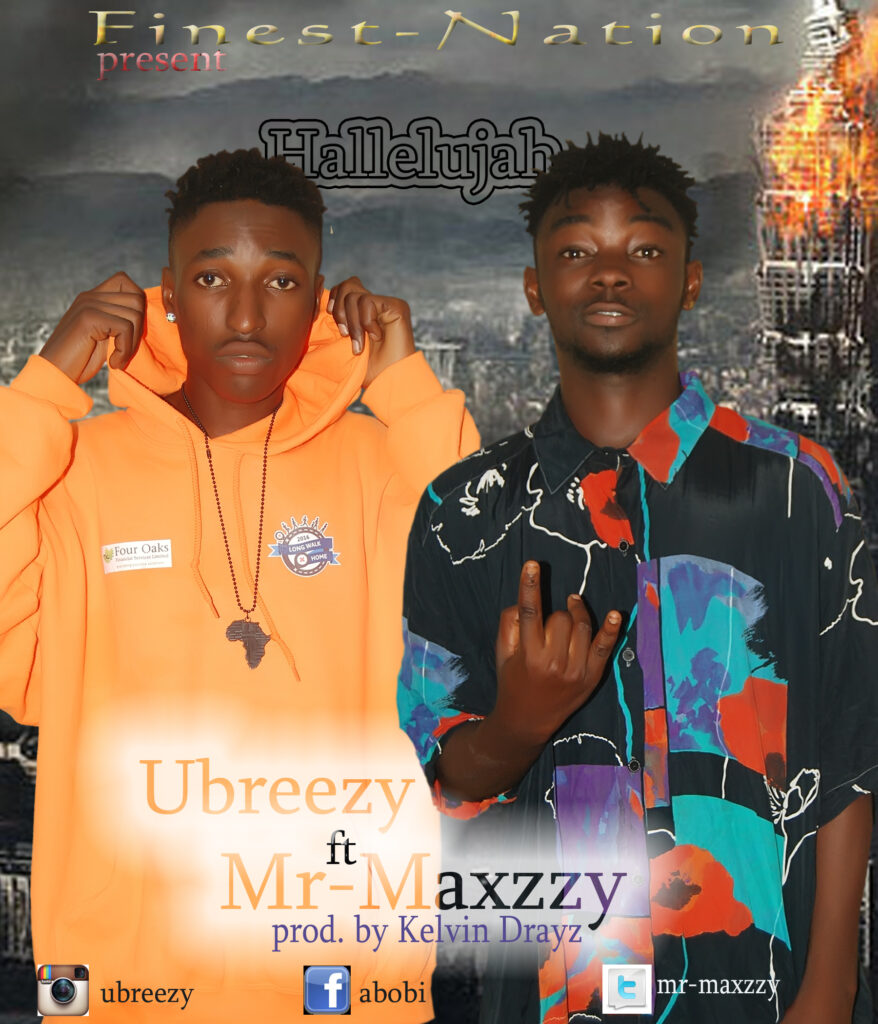 Ubreezy ft. Mr Maxzzy Hallelujah Mp3 Download