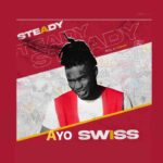 Ayo Swiss Steady mp3 download