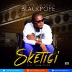 Black Pope – “Sketigi” ft. Slow Dogg Mp3 Download