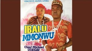 Chief Michael Udegbi – Ibalu Mmanwu Mp3 Download