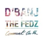 D’Banj X The Fedz – Comment Ca Va Mp3 Download