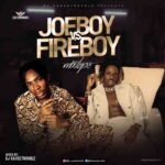 DJ Cause Trouble – Joeboy vs Fireboy Mix mp3 download