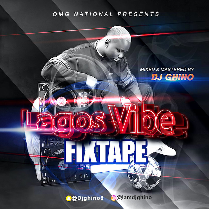 DJ Ghino Lagos Vibe Fixtape mp3 download