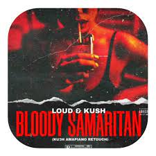 DJ Kush & Loud Bloody Samaritan (KU3H Amapiano Retouch)