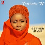 Esther Osaji Taimake Ni (Help Me) mp3 download